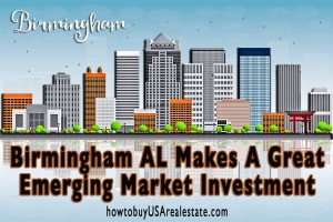 Birmingham AL Makes A Great Emerging Market Investment