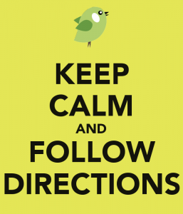 keep-calm-and-follow-directions-35