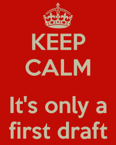 keep-calm-it-s-only-a-first-draft-2