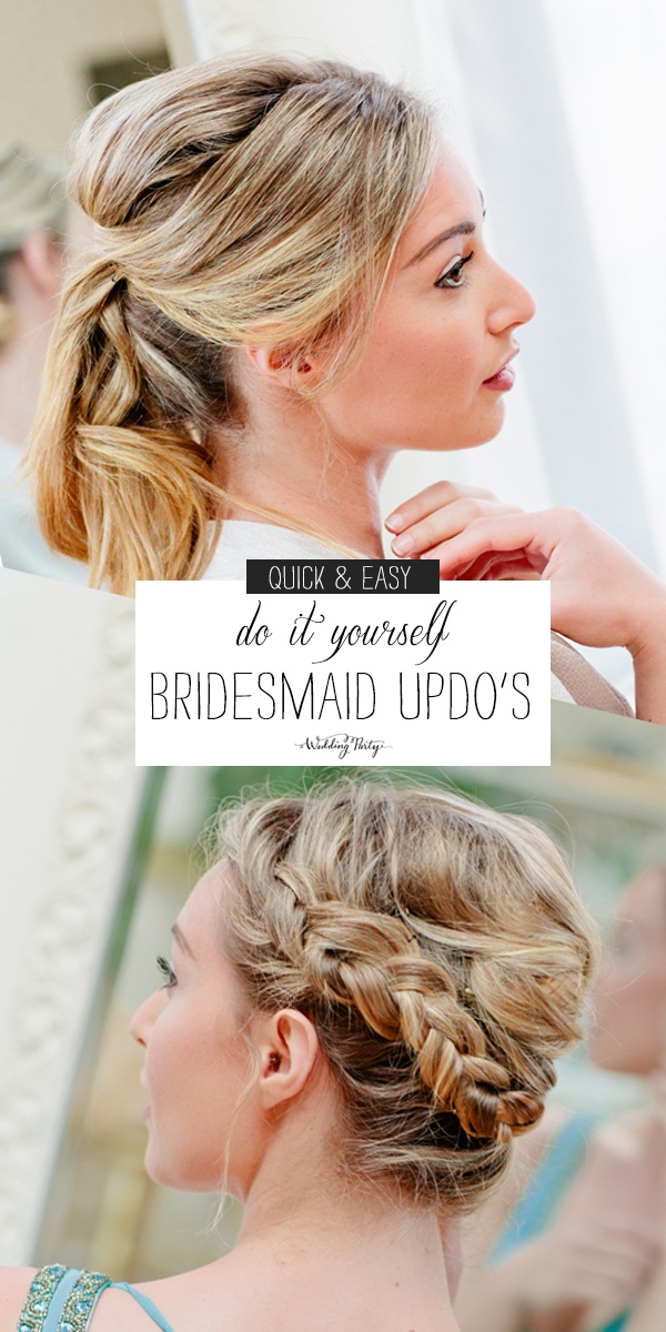 Diy Bridesmaid Hairstyles So Quick And Easy You Won T