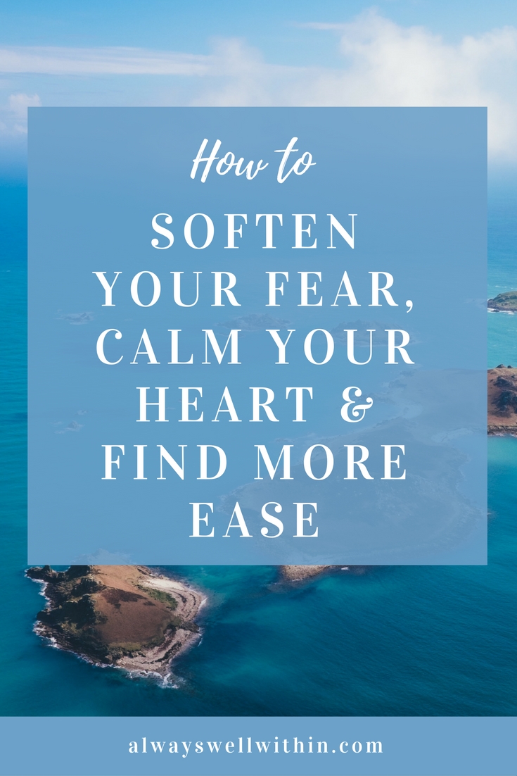 How to soften fear through body awareness.