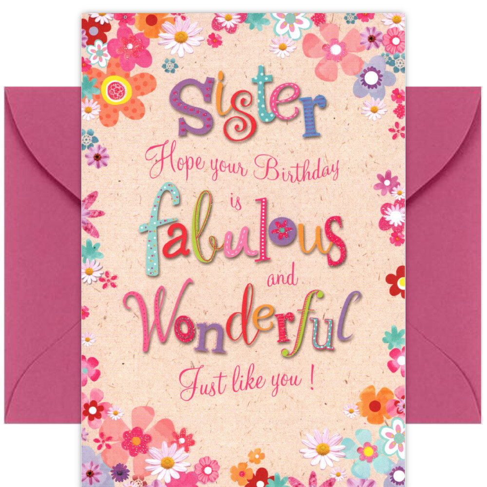 Birthday Greetings Card For A Fabulous Sister.........