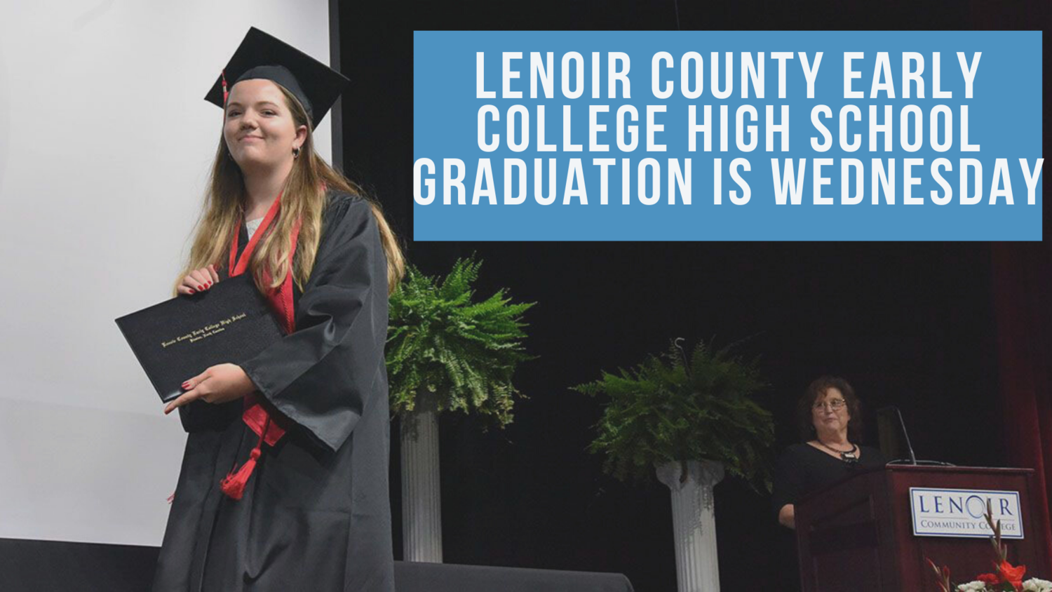 Early College’s commencement opens LCPS graduation season — Neuse News