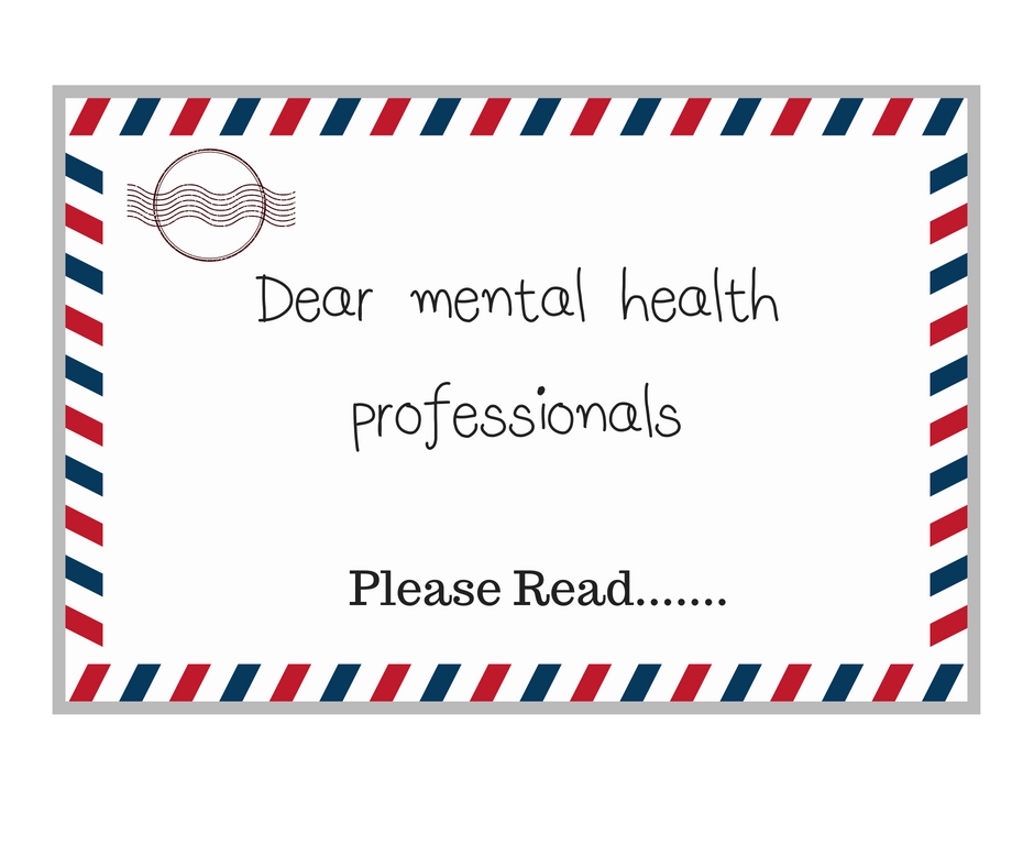 Dear You, The Mental Health Professional with the chance to change a life.