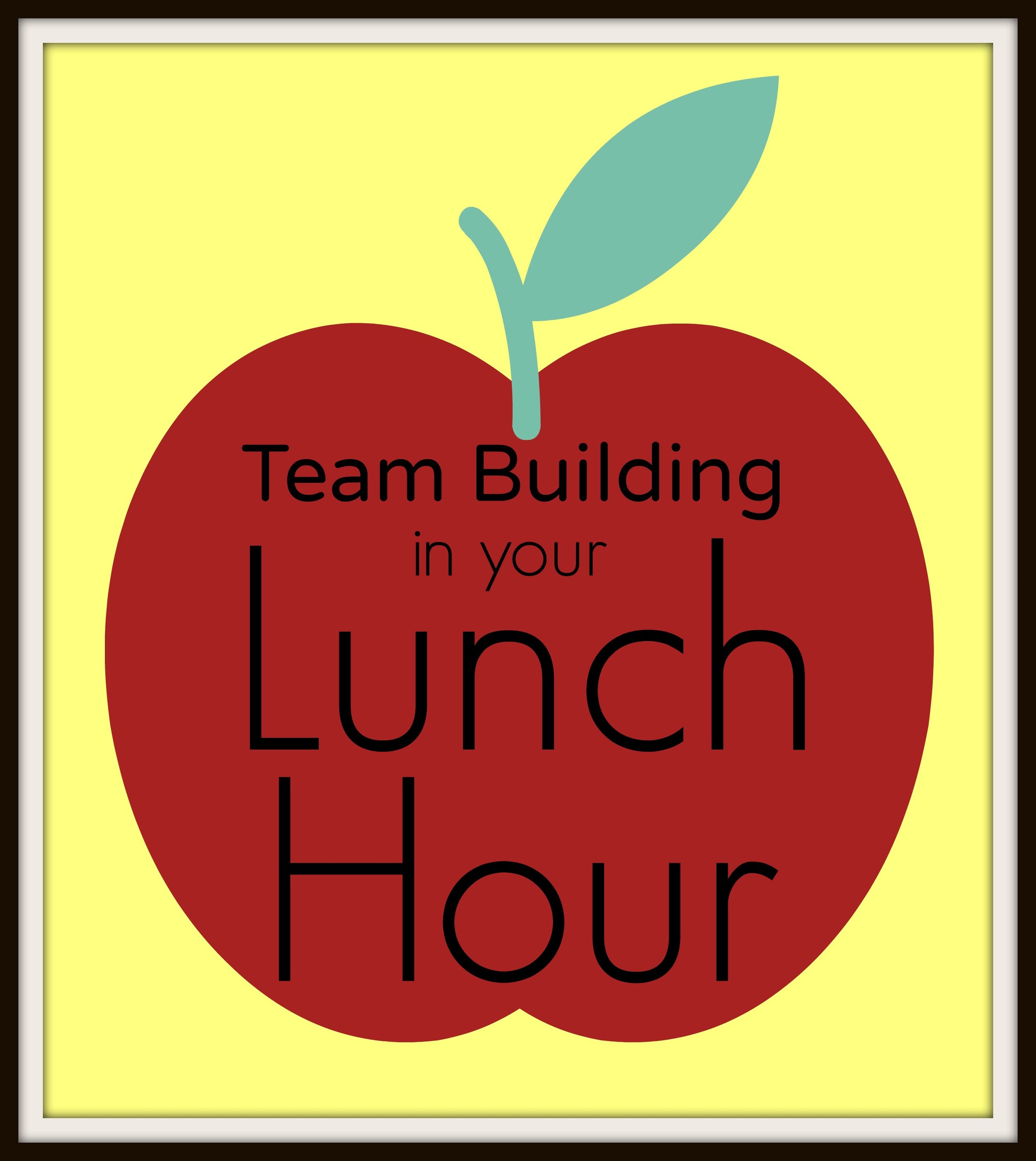 Team Building in your Lunch Hour