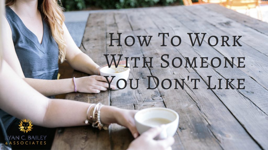 how-to-work-with-someone-you-dont-like