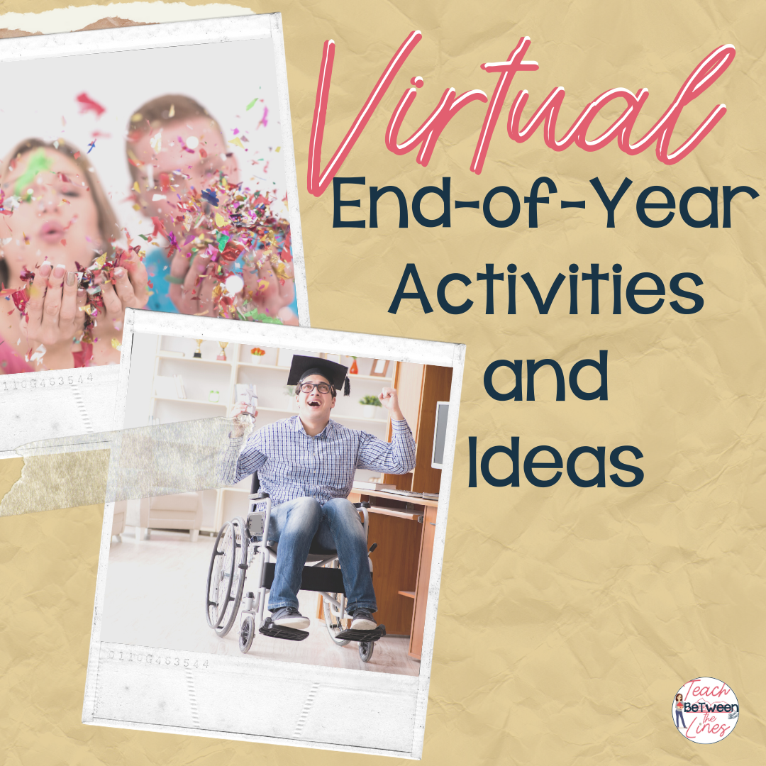 Virtual End-of-Year Activities and Ideas — Teach BeTween the Lines