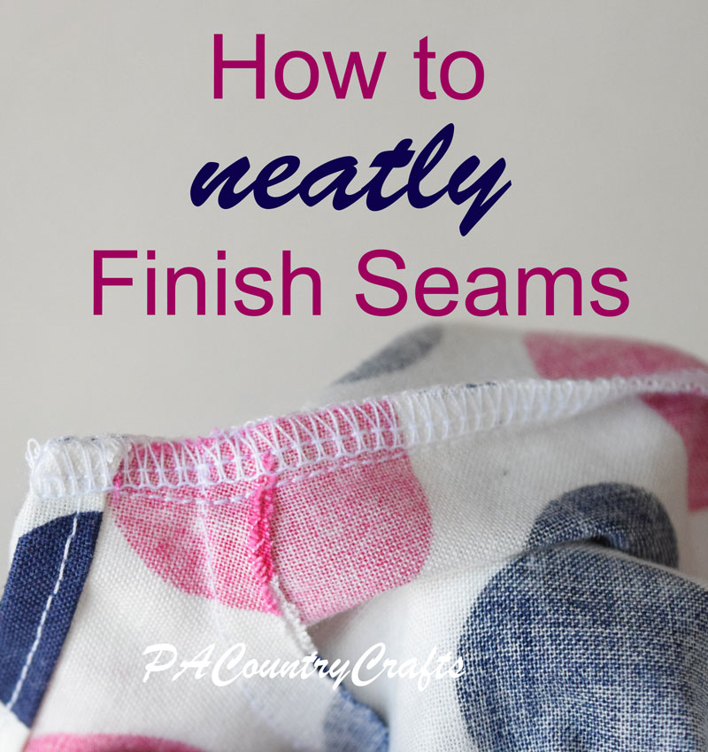 how to neatly finish seams