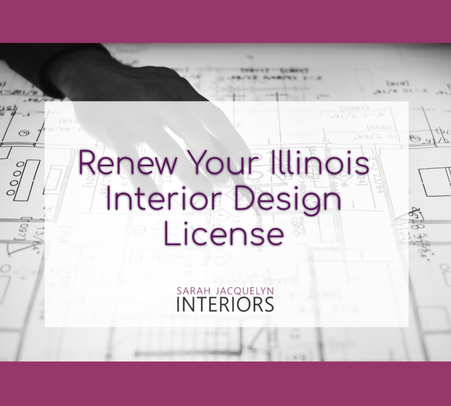 Renew Your Illinois Interior Design License Expires August 31st