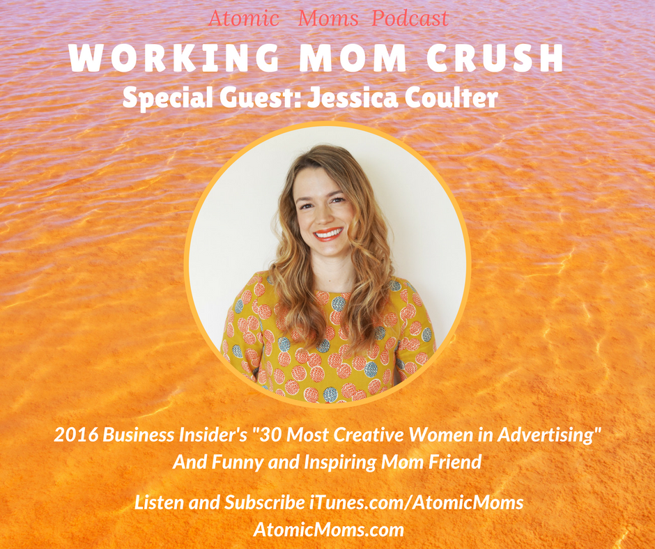 Working Mom Boss: Creative Director Jessica Coulter | Atomic Moms podcast guest. 