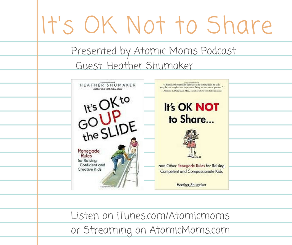 Guest Heather Shumaker | Atomic Moms Podcast | Host Ellie Knaus | Parenting | Motherhood | Toddlers | 