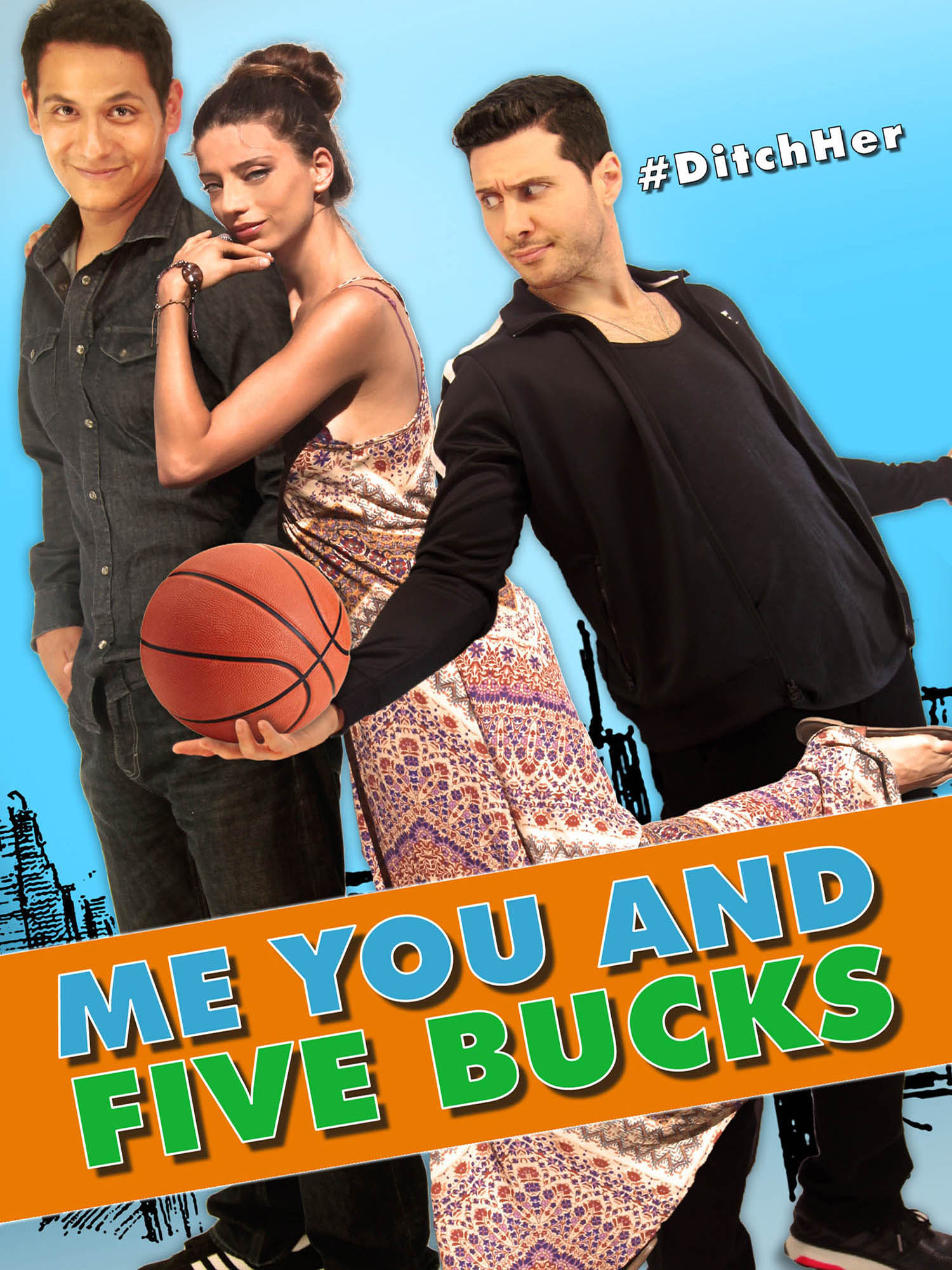 Me You and Five Bucks — Indican Pictures