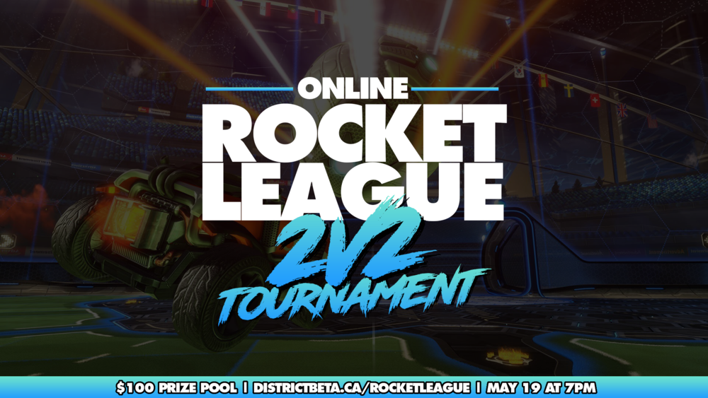 Rocket League 2v2 Tournament $100 Prize Pool — District Beta