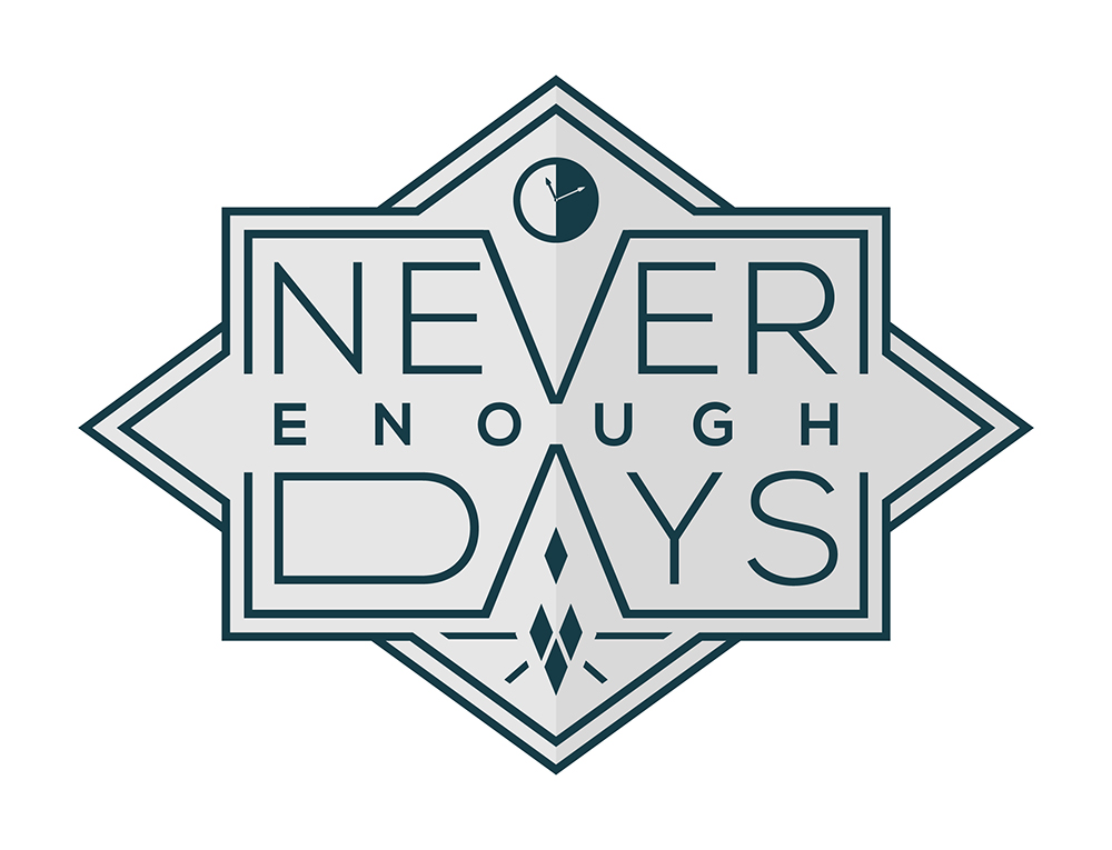 Never Enough Days