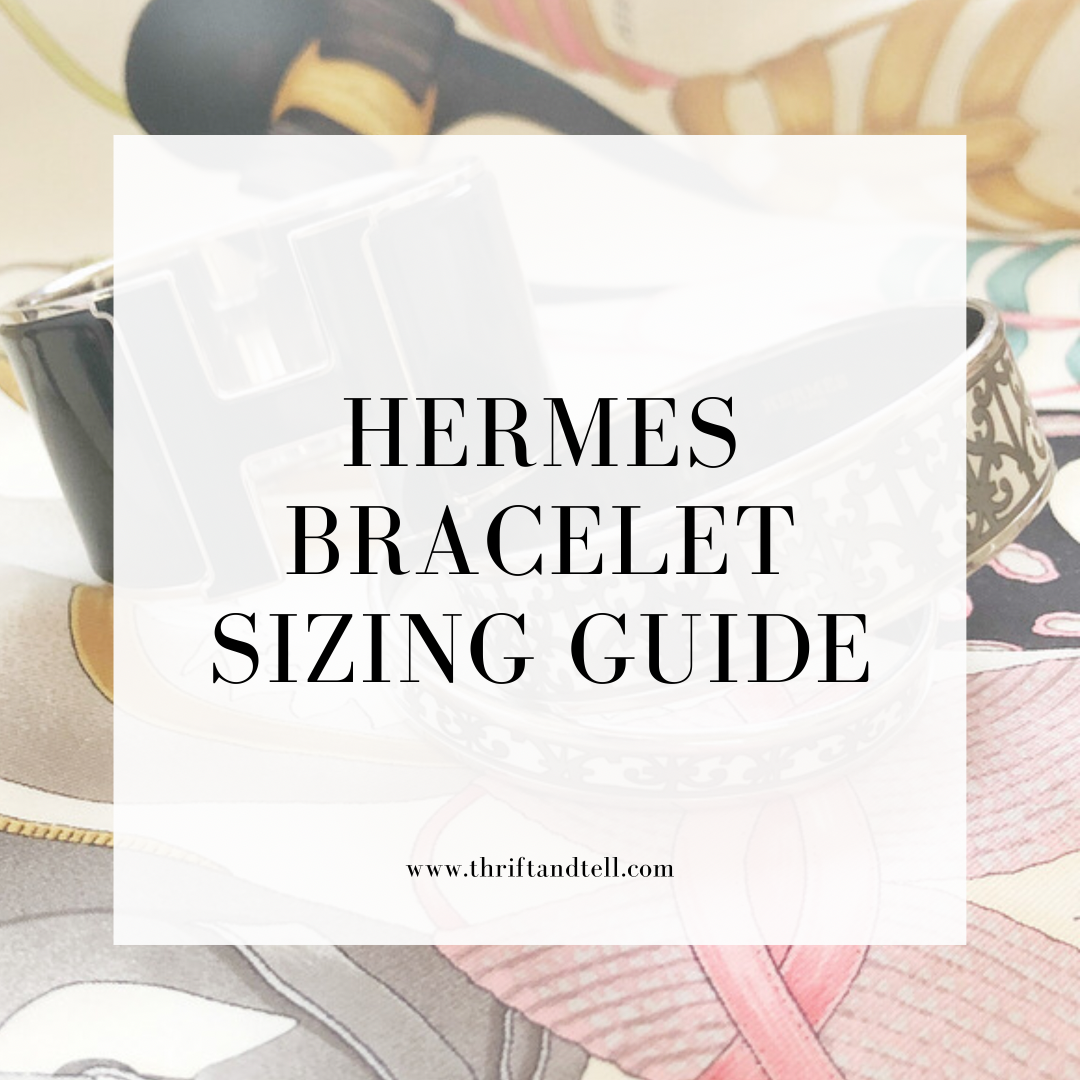 Hermes Bracelet Sizing Guide — THRIFT 