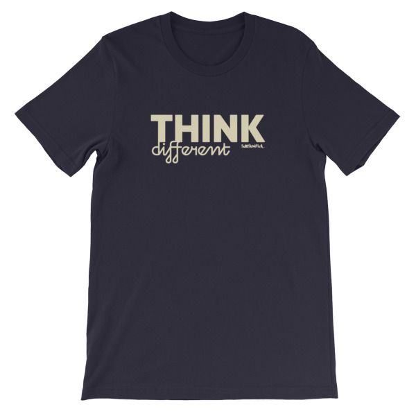 Think Different T-Shirt (Dark) — Substantial Art & Music, LLC