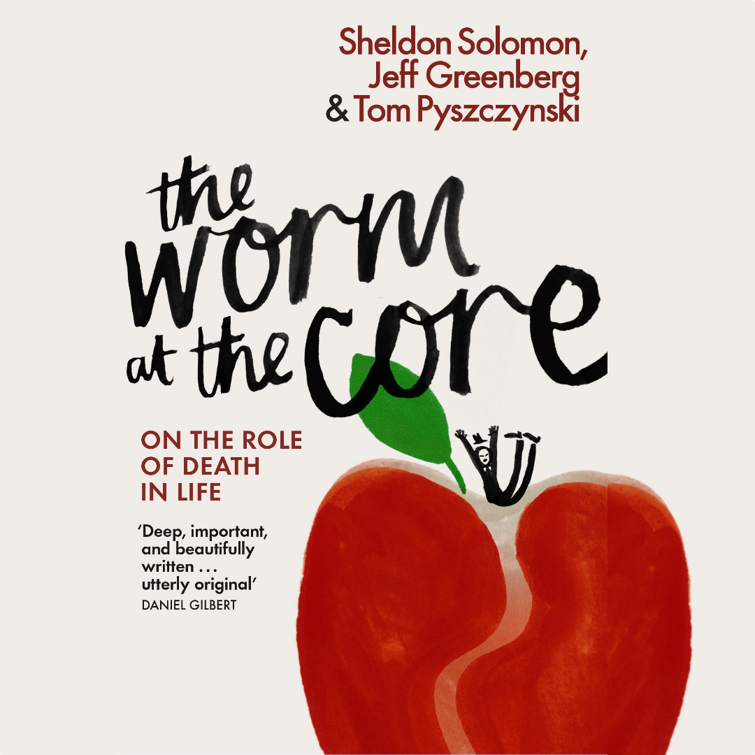 On the Role of Death in Life The Worm at the Core 