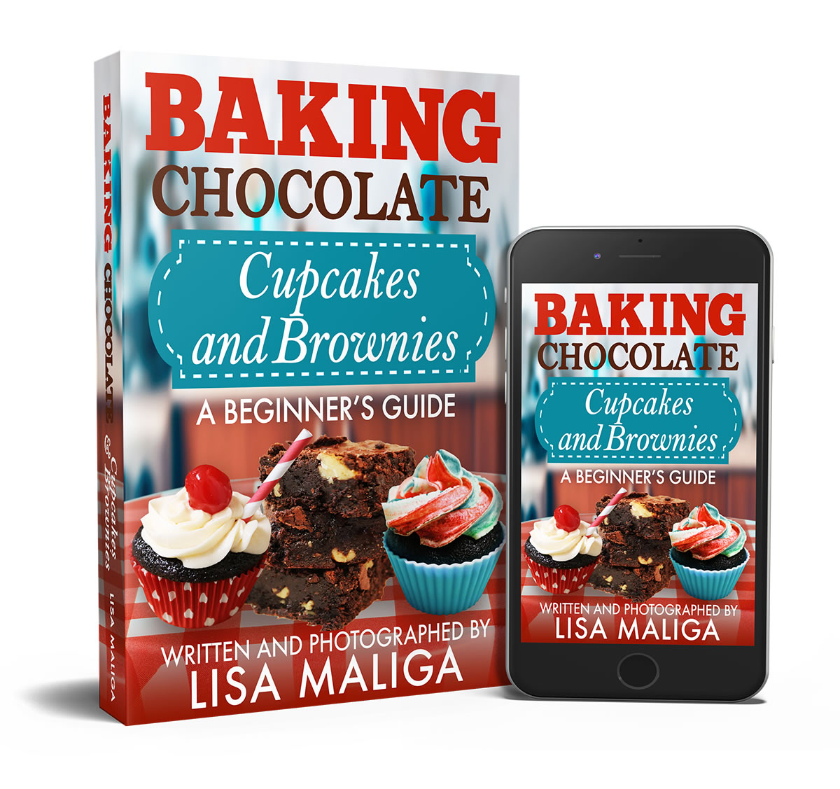 baking chocolate cupcakes and brownies a beginner's guide by lisa maliga
