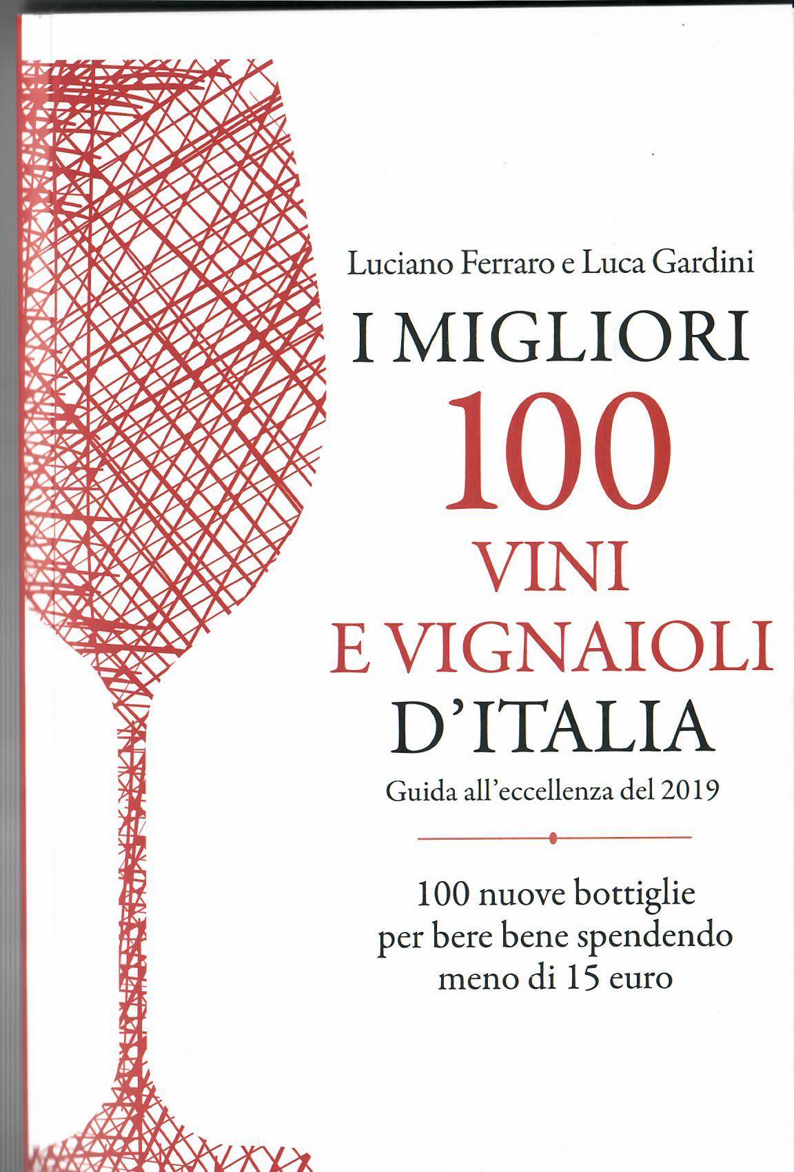 Sono tra i 100 Migliori Vini e Vignaioli d'Italia 2019! — Le Fraghe Azienda  Agricola