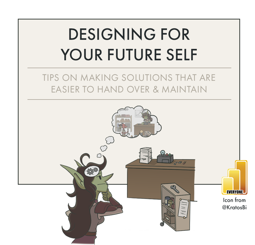 Designing Models and Reports for your Future Self: Part 1
