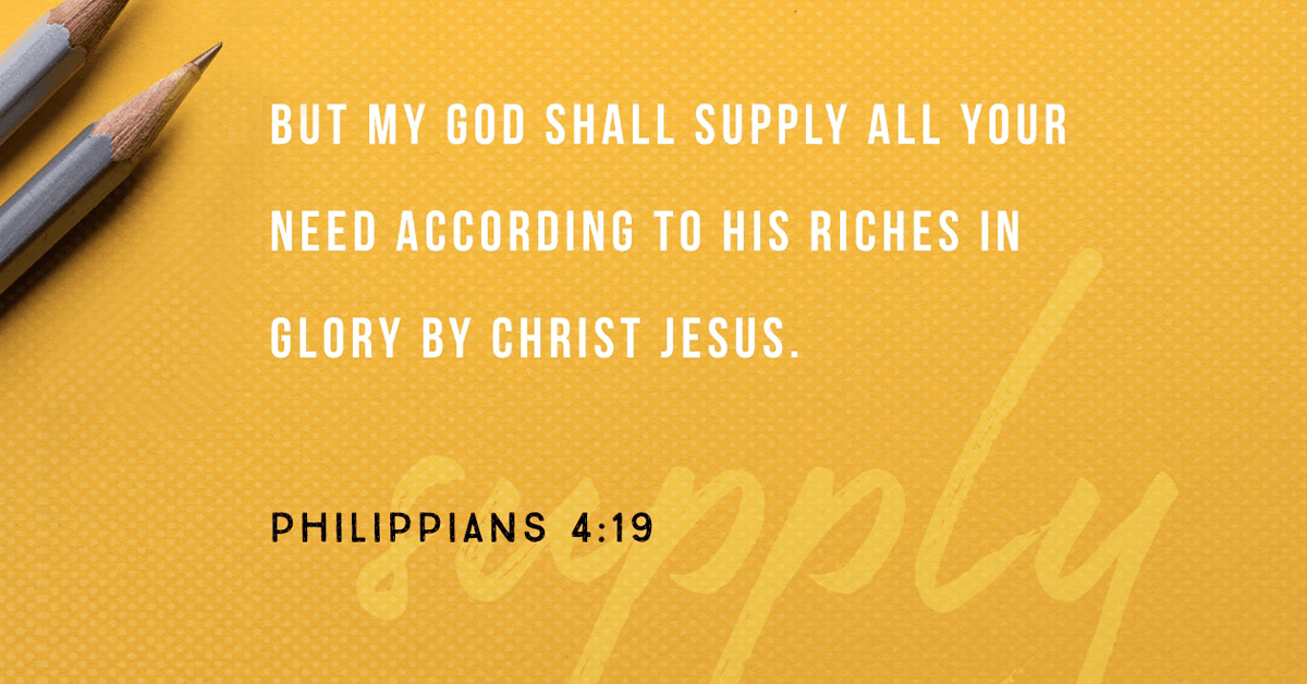 God will give us what we need out of His unlimited riches - Philippians  4:19 — Faith Chapel