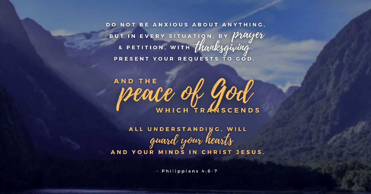Prayer can eradicate anxiety and bring peace of mind - Philippians