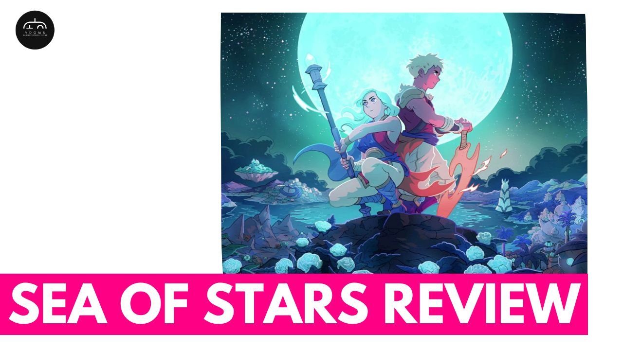 Sea of Stars Review — VDGMS