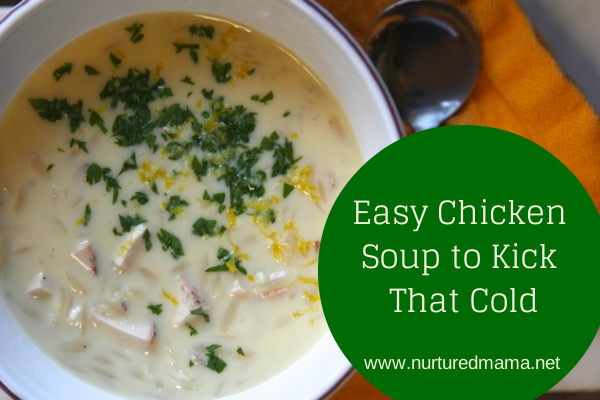 Easy Chicken Soup to Kick That Cold :: nurturedmama.et