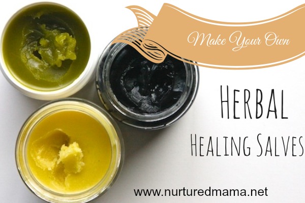 Make Your Own Healing Salves :: nurturedmama.net