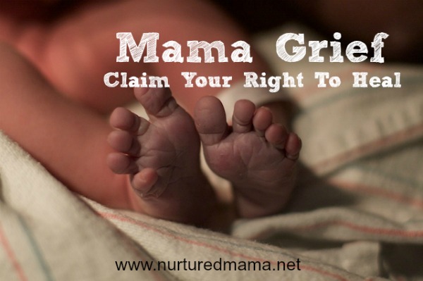 So your baby is healthy, but you are still sad? Claim your right to heal, no matter what you are grieving. :: www.nurturedmama.net