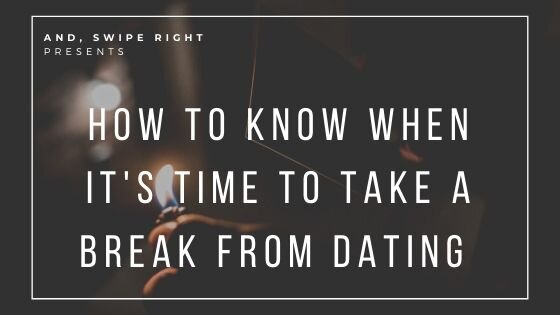Take a break dating