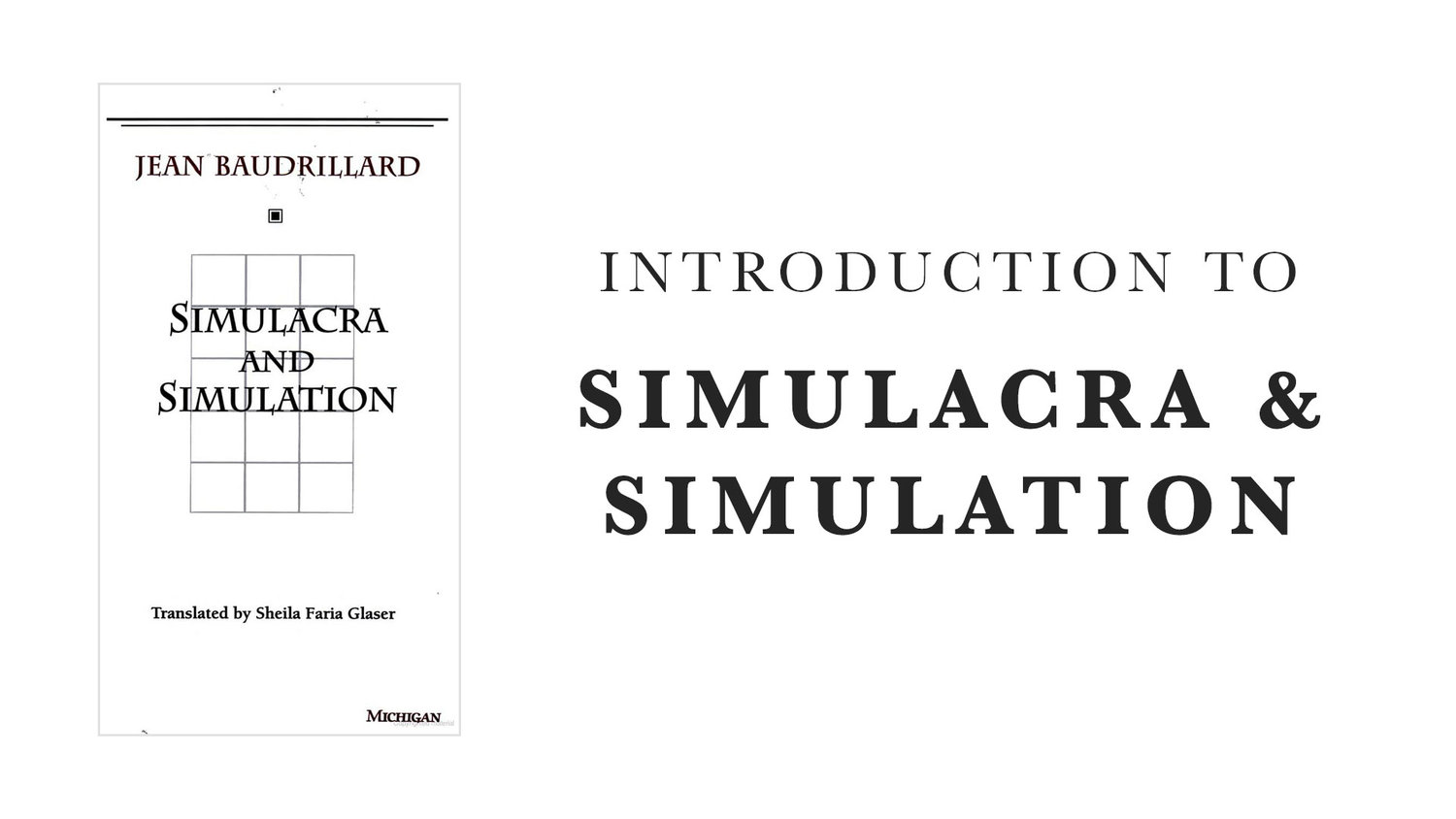Jean Baudrillard: Simulacra and Simulation, Simulation and Simulacra