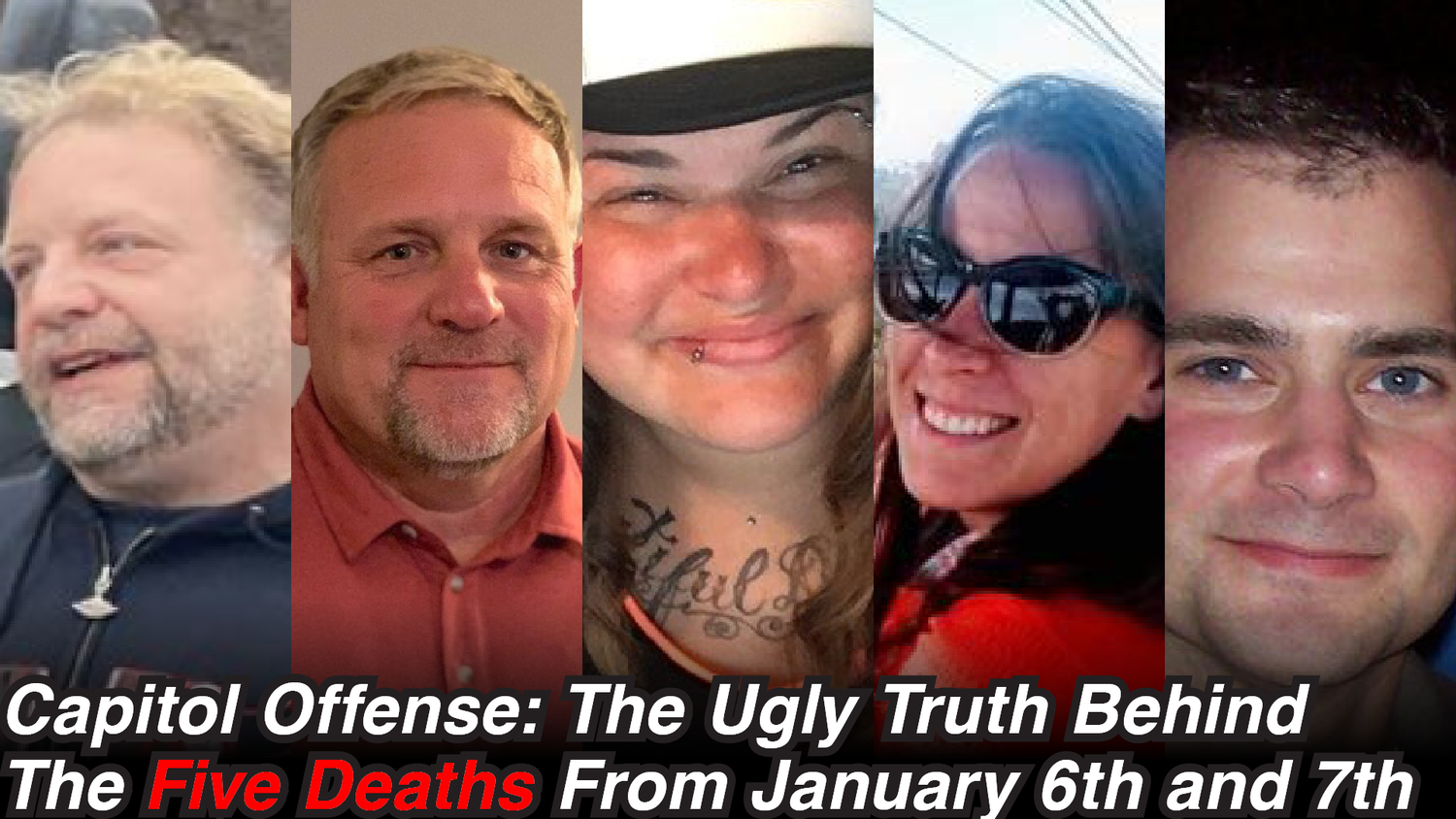 Capitol Offense: The Ugly Truth Behind The Five Deaths From January 6th and 7th — StopHate.com