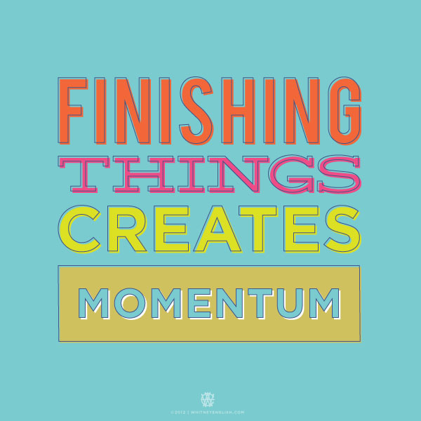 finishing-things-creates-momentum3