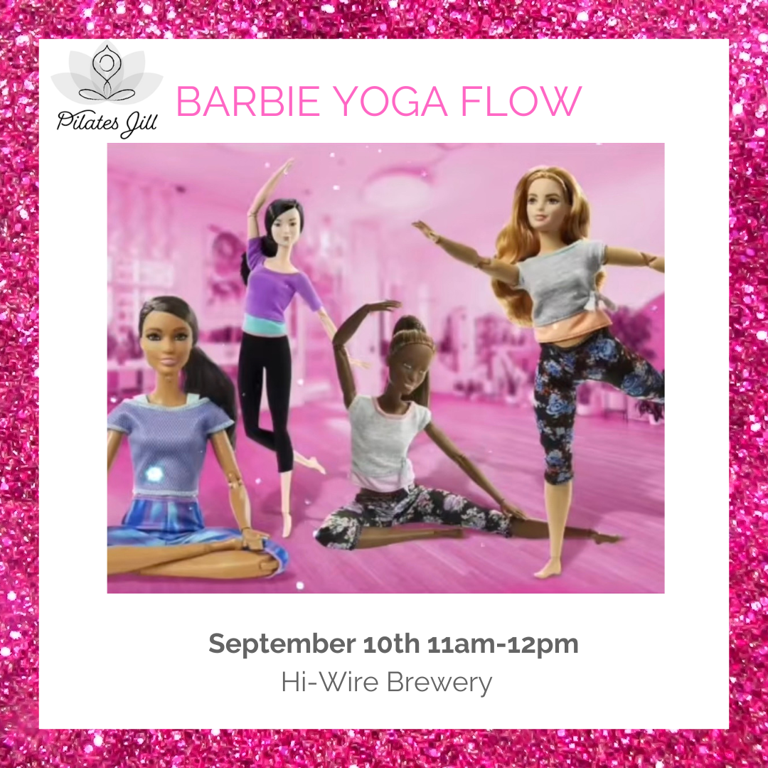 Barbie Yoga Flow — Pilates Jill  Knoxville Yoga & Fitness Instructor