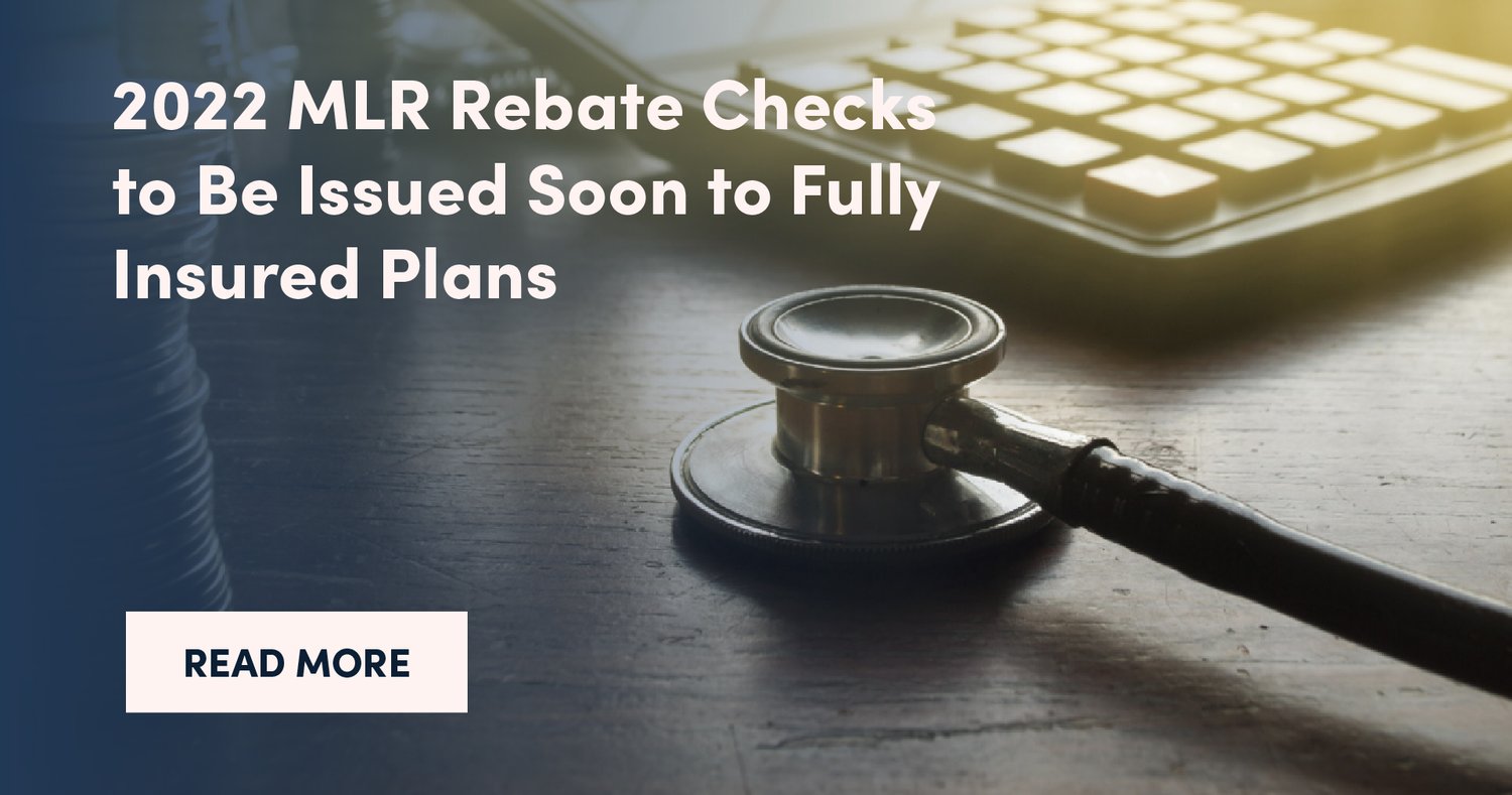 2022 MLR Rebate Checks to Be Issued Soon to Fully Insured Plans