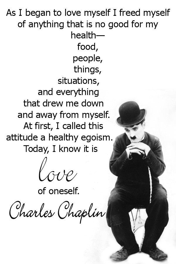 Charlie Chaplin - Love of Oneself