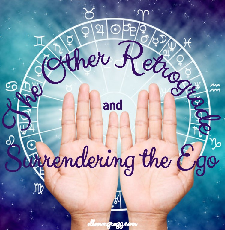 The Other Retrograde and Surrendering the Ego