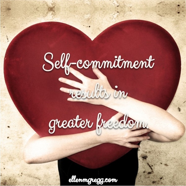 Self-commitment results in greater freedom.
