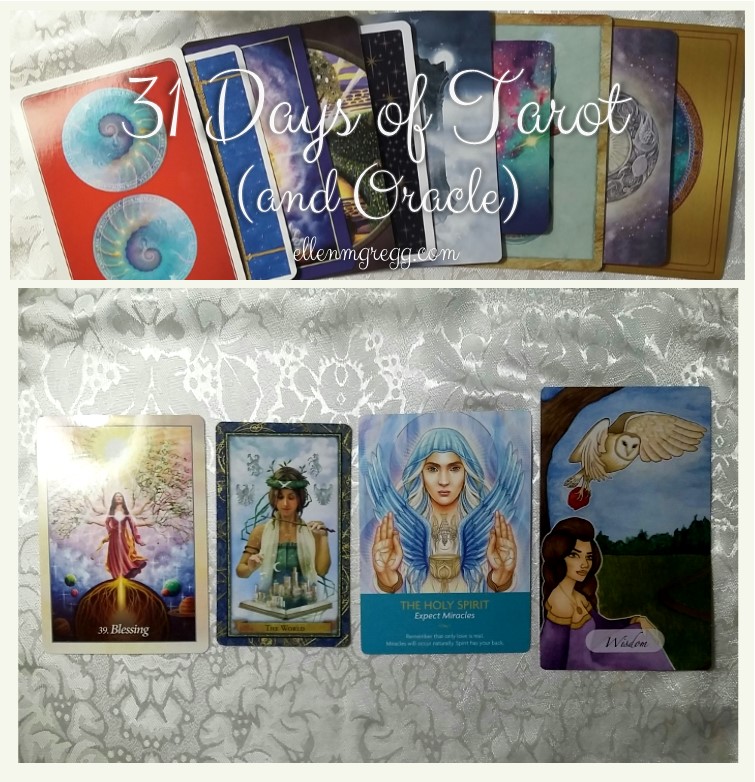 31 Days of Tarot, Day 30: My Favorite Tarot and Oracle Cards: Blessing (Oracle of the Angels), The World (Wizards Tarot), The Holy Spirit (Keepers of the Light), Wisdom (The Awakened Soul Oracle Deck)