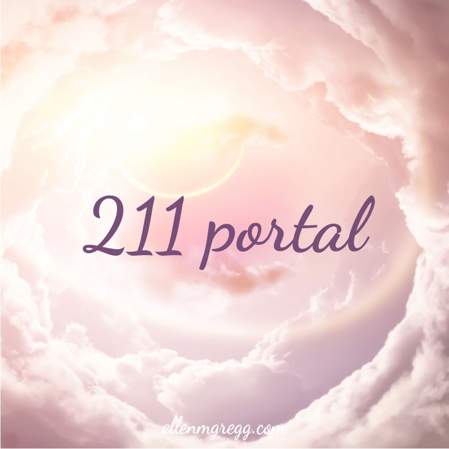 211 Portal ~ A post by Ellen M. Gregg :: Intuitive ~ #211 #211portal #activation