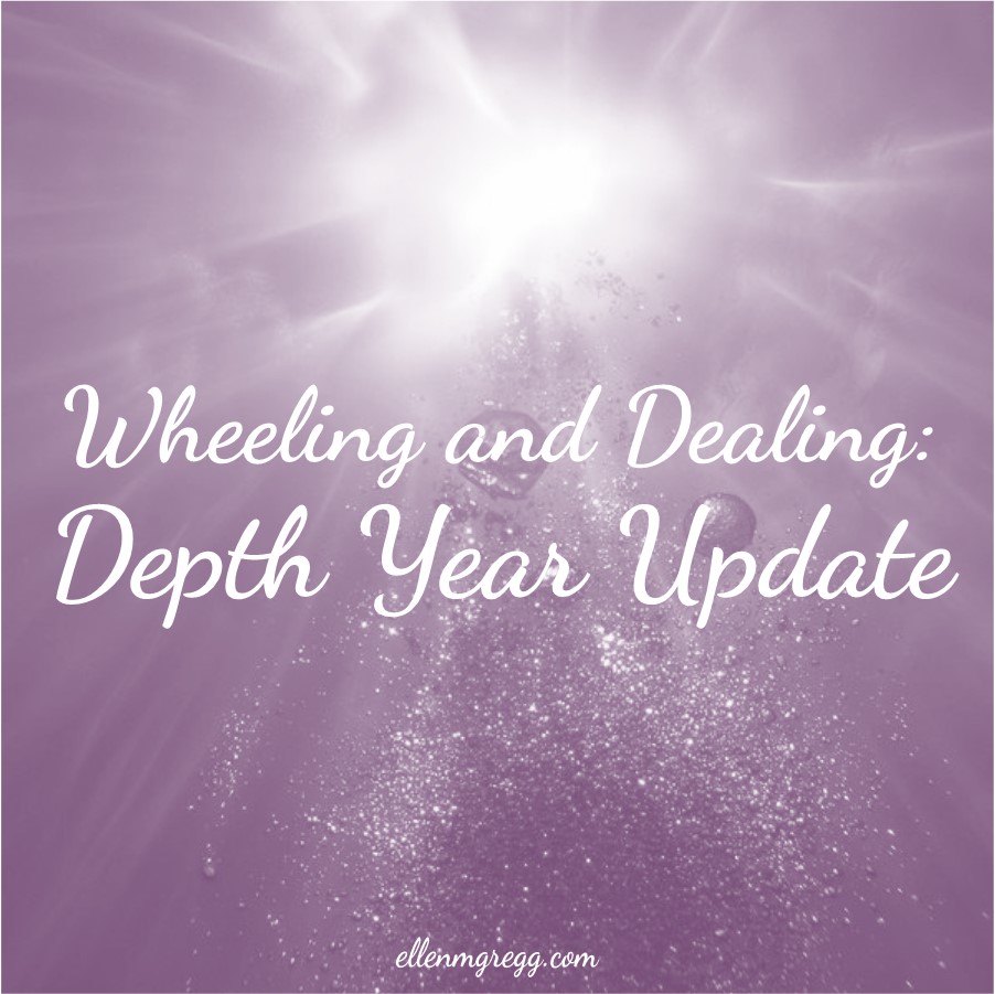 Wheeling and Dealing: Depth Year Update ~ A post by Ellen M. Gregg :: Intuitive ~ #depthyear #depthyear2019 #update #wheelinganddealing