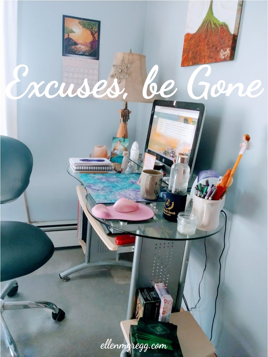 Excuses, be Gone | Ellen M. Gregg :: Intuitive :: The Soul Ways