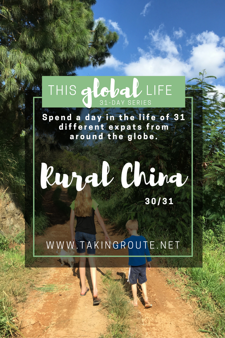 This Global Life | Day 30: Rural China | TakingRoute.net