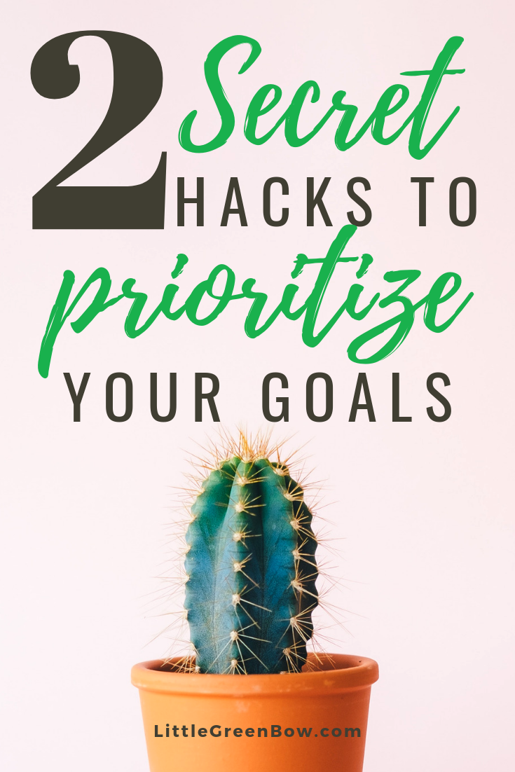 The two secrets hacks to prioritize your goals and get more accomplished. Get the life you've always dreamed of. The magic happens when you COMBINE these two things.