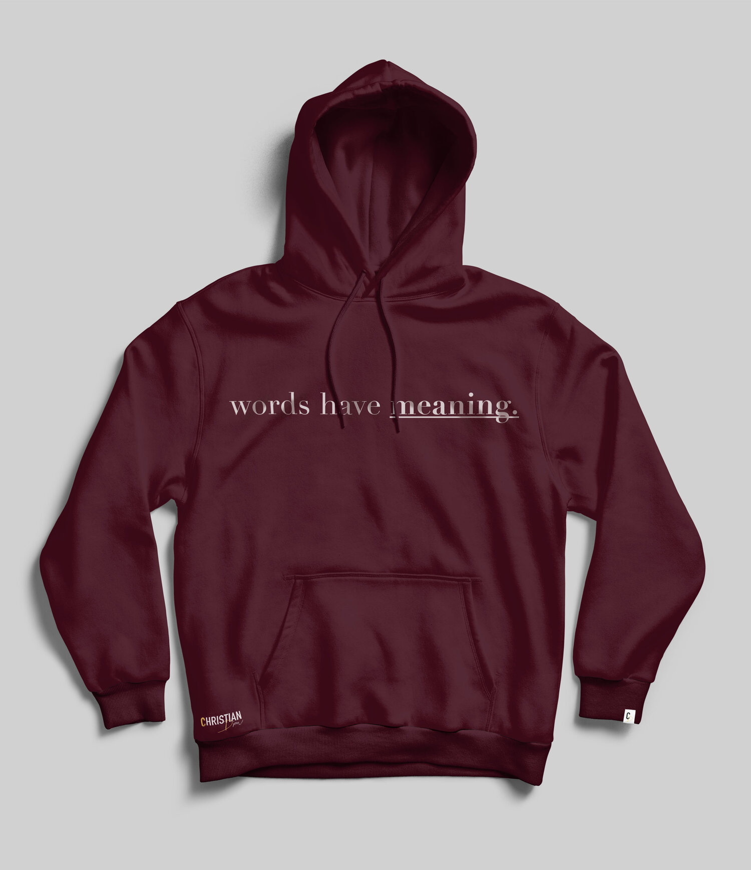 ris Seminary Optage Words have meaning. (Unisex Hoodie) Maroon — Christian Dion