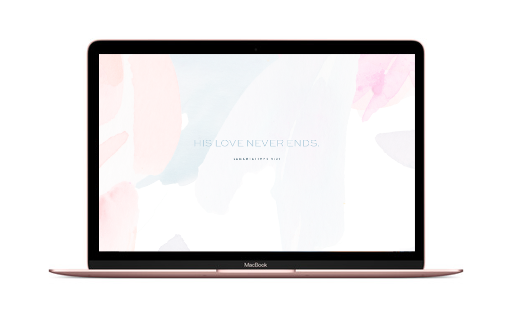 "His love never ends." Lamentations 3:22 | Free Wallpapers | The Morning | A Community of hope for women finding joy after infant loss and miscarriage. | Ashlee Proffitt | The Morning | Miscarriage, Stillbirth, Infant Loss