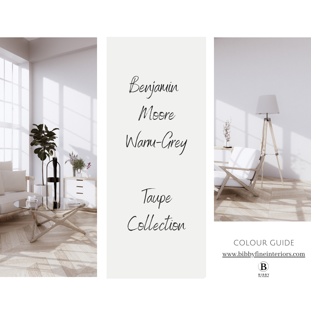 Benjamin Moore warm grey (taupe) colour guide — Bibby Fine interiors