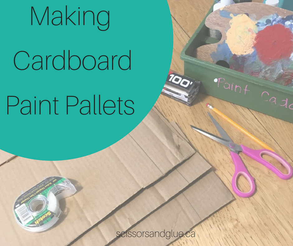 Make Your Own Cardboard Paint Pallets