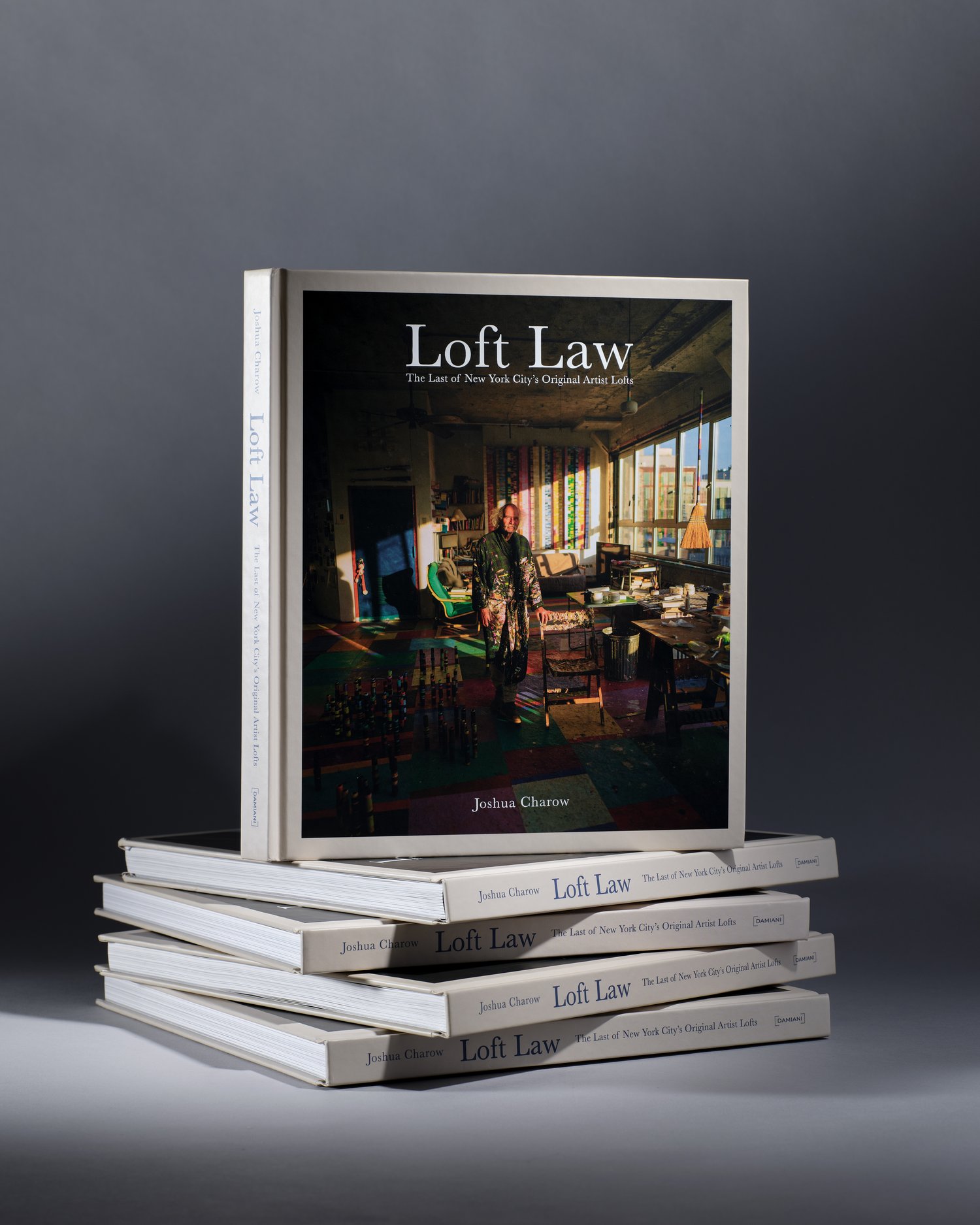 Loft Law. The Last of New York City's Original Artist Lofts — Joshua Charow